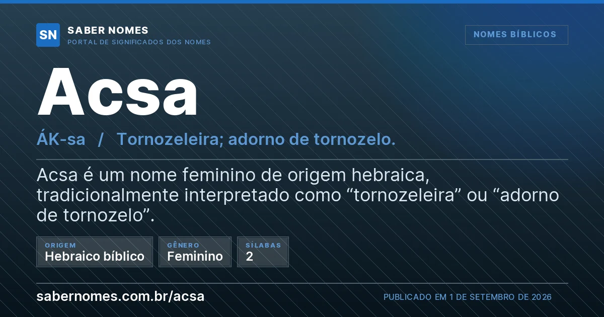 Imagem com o significado do nome Acsa