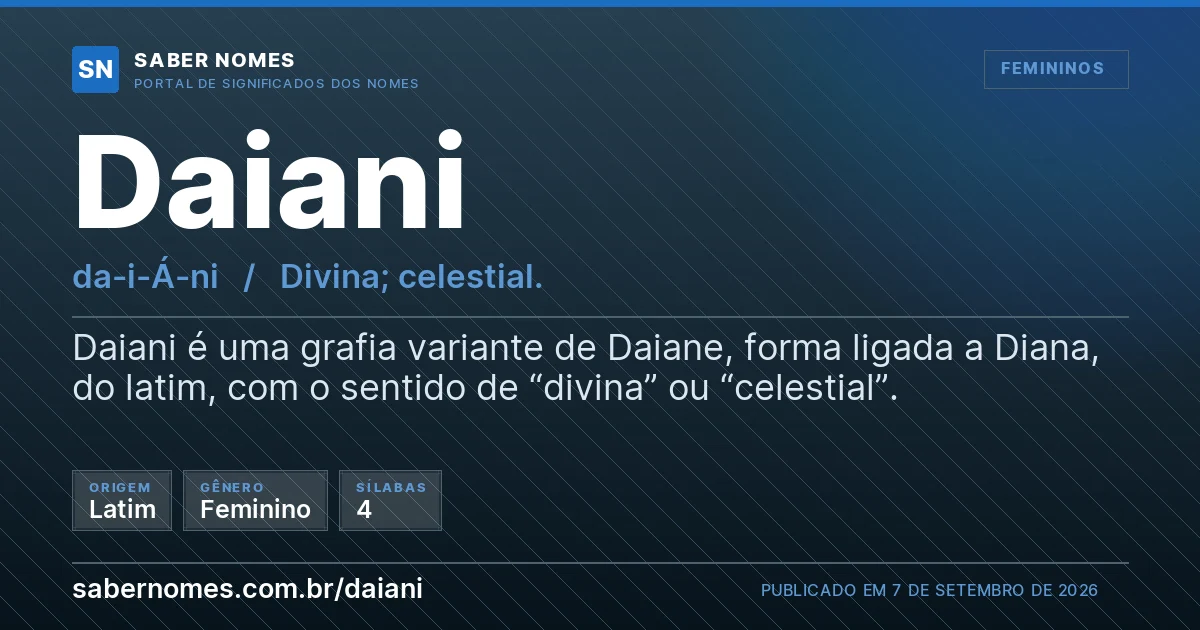 Imagem com o significado do nome Daiani