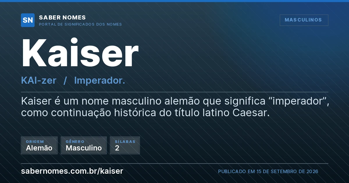Imagem com o significado do nome Kaiser